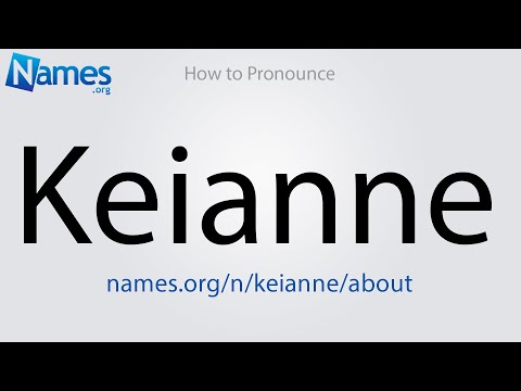 How to Pronounce Keianne