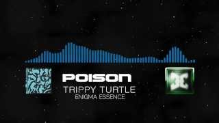 Trippy Turtle - Poison by Vlad Sazonov[EnigmaEssence]