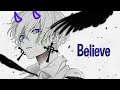 Nightcore BELIEVE Lyrics