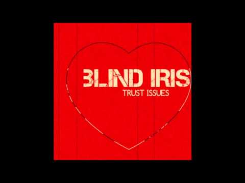 Blind Iris -- Trust Issues