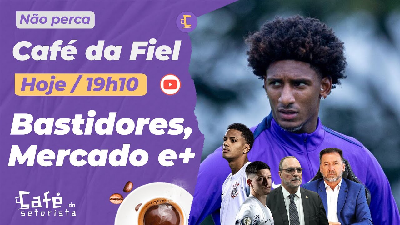 Café da Fiel! Tuma x Augusto: quem sai? | Corinthians com 10 desfalques | Briga por titularidade