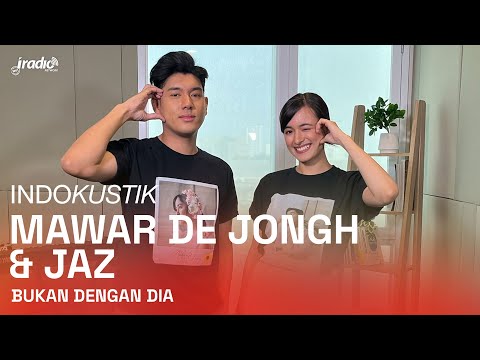 #INDOKUSTIK |    MAWAR DE JONGH, JAZ - BUKAN DENGAN DIA