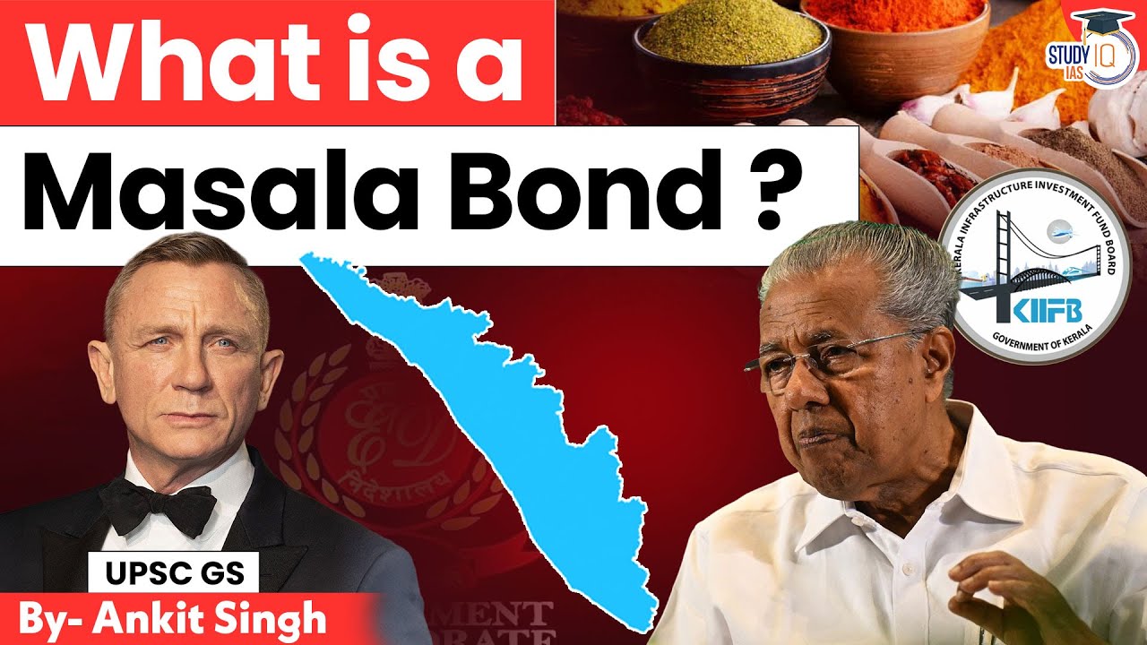 Masala Bonds Explained | Why Kerala Govt is Using This Route | Complete Analysis | StudyIQ IAS