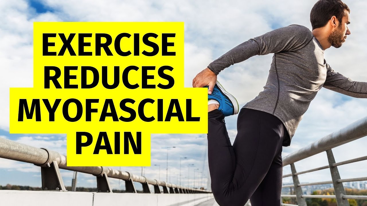 Best Exercises for Myofascial Pain and Trigger Points