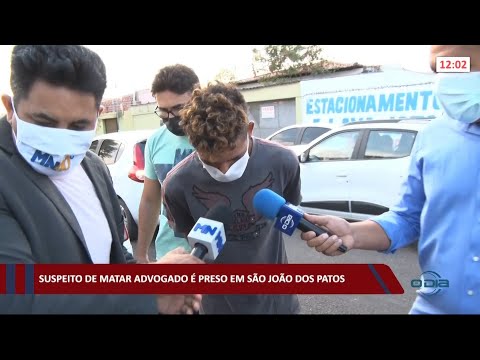 Suspeito de matar advogado eÌ preso em SaÌƒo JoaÌƒo dos Patos 17 09 2021