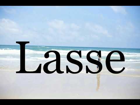 How To Pronounce Lasse🌈🌈🌈🌈🌈🌈Pronunciation Of Lasse