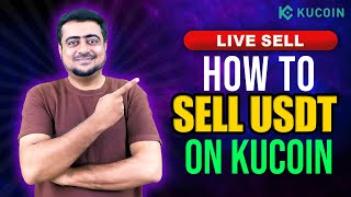 How To Sell USDT On KUCOIN - Live Sell