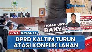 Sengketa Lahan Long Ikis Paser, DPRD Kaltim Turut Ikut Campur untuk Carikan Solusi Terbaik