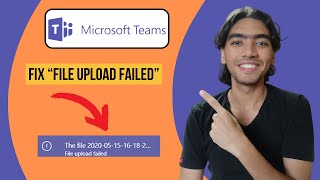 How To Fix “File Upload Failed” Error In Microsoft Teams (2024)