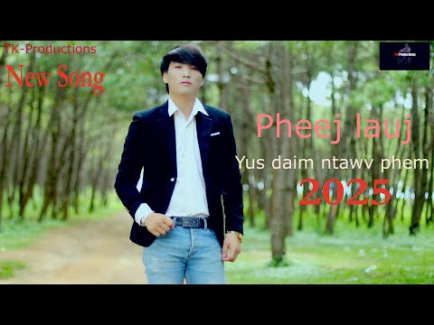 Yus Daim Ntawv Phem by Pheej Lauj.(Nkauj Tawm Tshiab.2025)