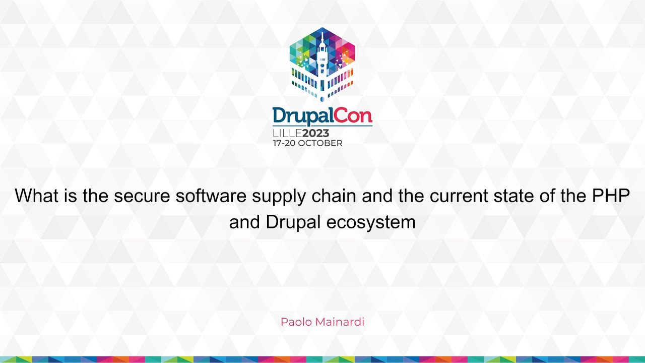 What is the secure software supply chain and the current state of the PHP and Drupal ecosystem
