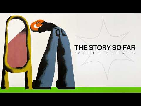 The Story So Far "White Shores"