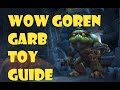 World of Warcraft Goren Garb Toy Guide- Transform ...