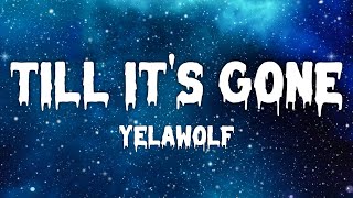 Yelawolf - Till It&#39;s Gone (Song)