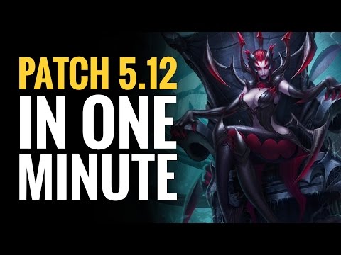 League of Legends - Patch 5.12 in One Minute