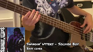 Swingin’ Utters - Soldier Boy | Bass Cover