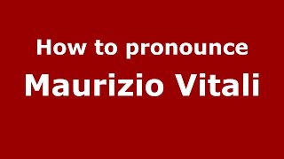 How to pronounce Maurizio Vitali