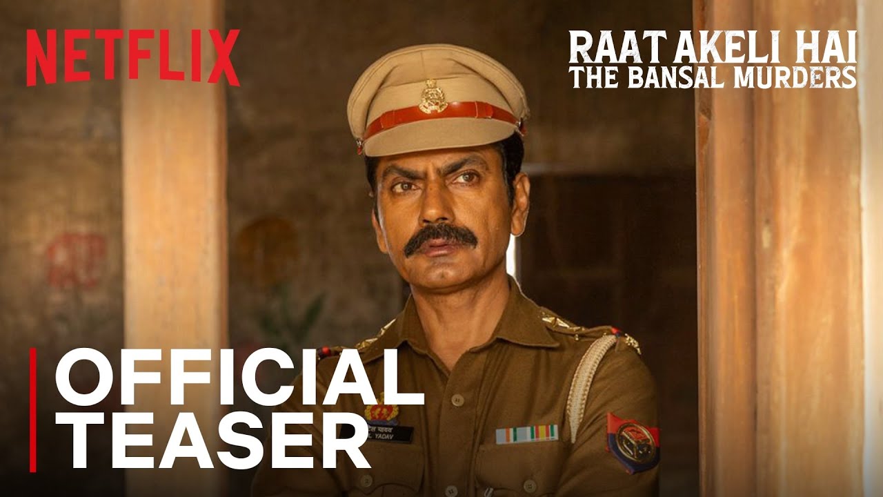 Raat Akeli Hai: The Bansal Murders | Official Teaser | Nawazuddin Siddiqui | Netflix India