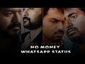 No Money Whatsapp Status Tamil Motivation Status Felling Alone Status