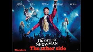 The Greatest Showman - The other side (Hugh Jackman &amp; Zac Efron)