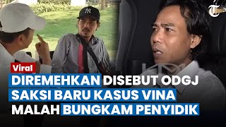 DIREMEHKAN Disebut Orang Gila, Saksi Baru Kasus Vina Nyatanya Punya Bukti Pamungkas Bungkam Polisi