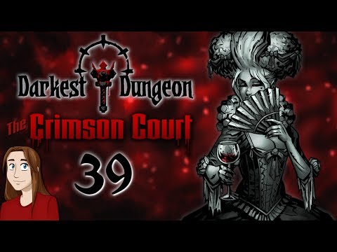 Darkest Dungeon: The Crimson Court - Let's Play - Episode 39 [Locks]