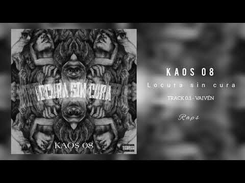 01. KAOS 08 - Vaivén (LOCURA SIN CURA LP)