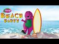 Barney S Beach Party SPECIAL