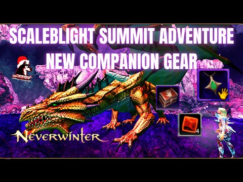 Neverwinter Mod 22 - New Adventure Scaleblight Summit New Companion Gear Boons & RAD Northside