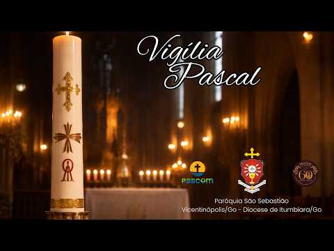 Vigília Pascal Ao Vivo - Paróquia São Sebastião Vicentinópolis-Go