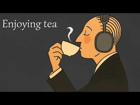 Just tea and old music
