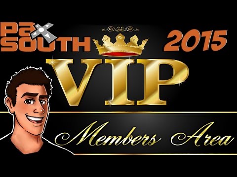 PAX South 2015 Behind the Scenes VIP Experience