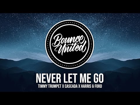 Timmy Trumpet x Cascada x Harris & Ford - Never Let Me Go