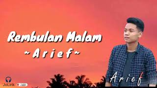 Download lagu Arief - Rembulan Malam (Lirik Lagu) mp3