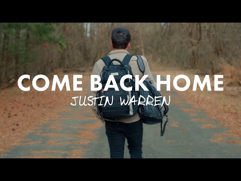 Come Back Home Music Video by Justin Warren