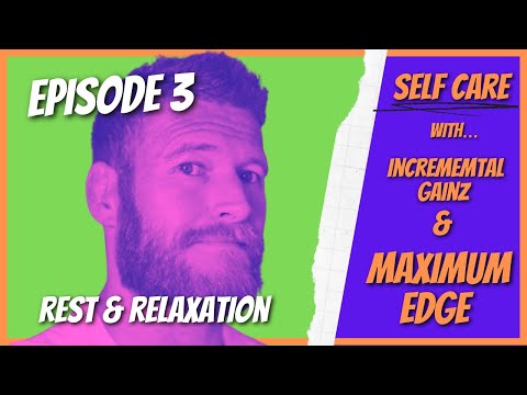 Rest and Relaxation - Self Care