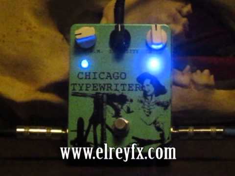 El Rey Effects Chicago Typewriter Pedal Demo