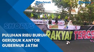 Puluhan Ribu Buruh Geruduk Kantor Gubernur Jatim Tolak Kenaikan BBM dan Omnibus Law UU Cipta Kerja