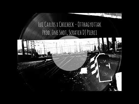 LuiCarlos x Chicheck x DJ Pierci - Otthagyottak (prod.  One Shot)