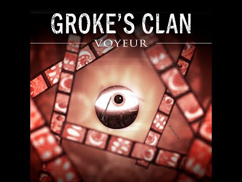Groke's Clan - Voyeur [OFFICIAL VIDEO 4K]
