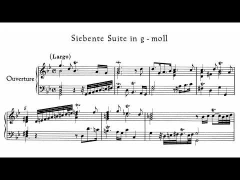 G. F. Händel - Suite No. 7 in G minor - HWV 432 - I. Ouverture