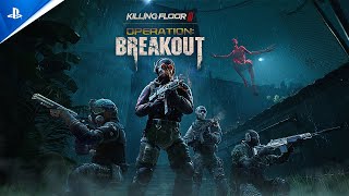 Killing Floor 3 - Operation: Breakout Trailer PS5 Games Trailer