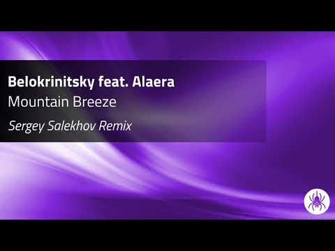 Belokrinitsky feat. Alaera - Mountain Breeze (Sergey Salekhov Remix)