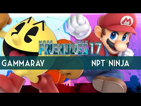 More Than Friendlies #17 SSBU - GammaRay (PacMan) vs. NPT Ninja (Mario) - Winners Finals