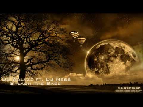 DJ Walkzz ft  DJ Ness   Splash The Bass