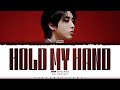 HAN Stray Kids Hold My Hand Lyrics 스트레이 키즈 Hold My Hand 가사 Color Coded Han Rom Eng