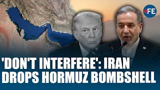Iran Warns US, Says 'Only Tehran Can Reopen Strait of Hormuz' | Abbas Araqchi Blasts Donald Trump