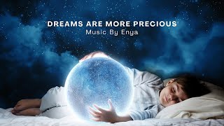 &#39;DREAMS ARE MORE PRECIOUS&#39; by ENYA (music video with lyrics)