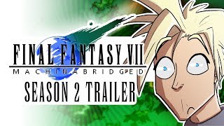 Final Fantasy VII: Machinabridged (#FF7MA) – Season 2 Trailer – Team Four Star video