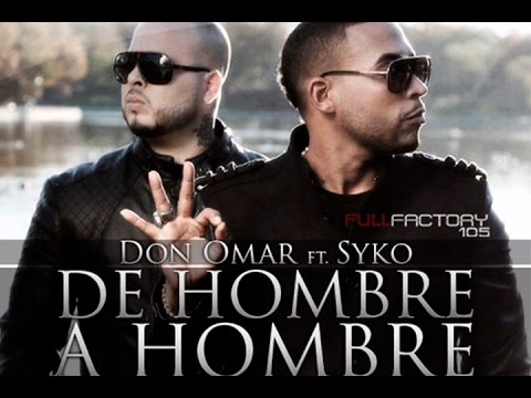 De Hombre A Hombre - Don Omar Ft. Syko El Terror